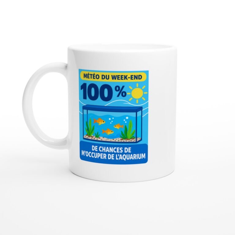 Mug Météo Du Week-End 100 % De Chances De M'Occuper De L'Aquarium