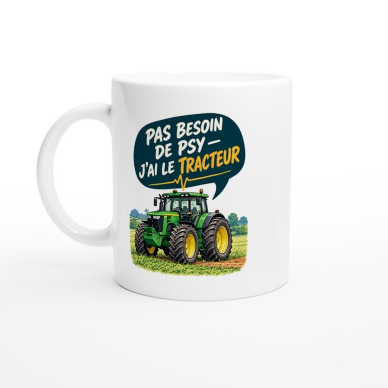 Mug Tracteur Pas Besoin De Psy J'ai Le Tracteur