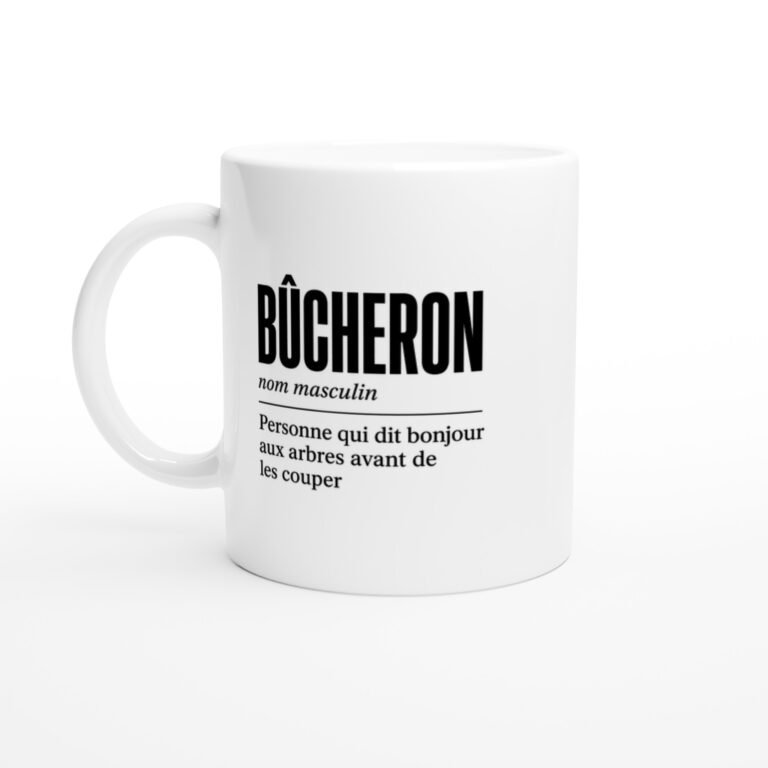 Mug Bûcheron Personne Qui Dit Bonjour aux Arbres Avant de les Couper