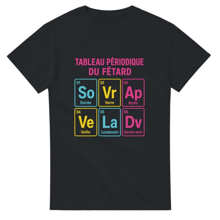 T shirt Tableau Périodique du Fêtard Soirée Verre Après Veille Lendemain Dernier Verre