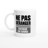 Mug Ne Pas Déranger Fatigue en Cours
