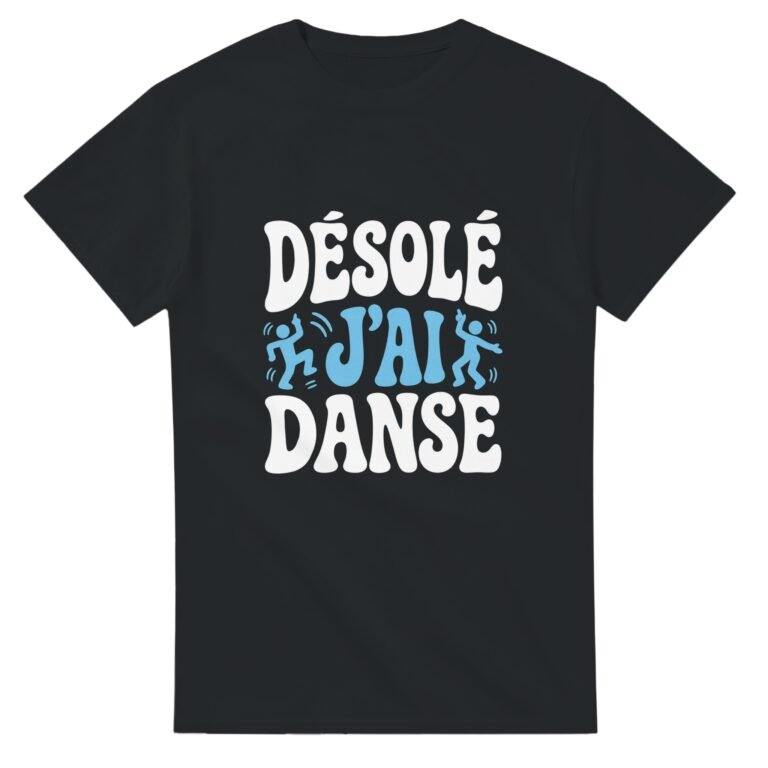 T shirt Désolé J'Ai Danse