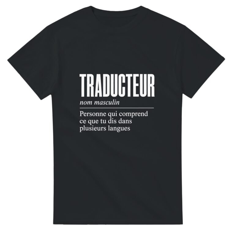 T shirt Traducteur Personne Qui Comprend Ce Que Tu Dis Dans Plusieurs Langues