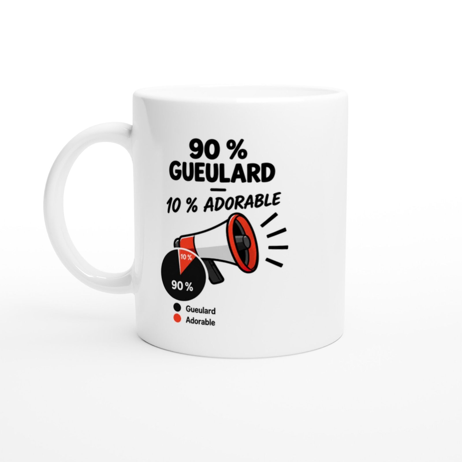 Mug 90 pour cent Gueulard 10 pour cent Adorable