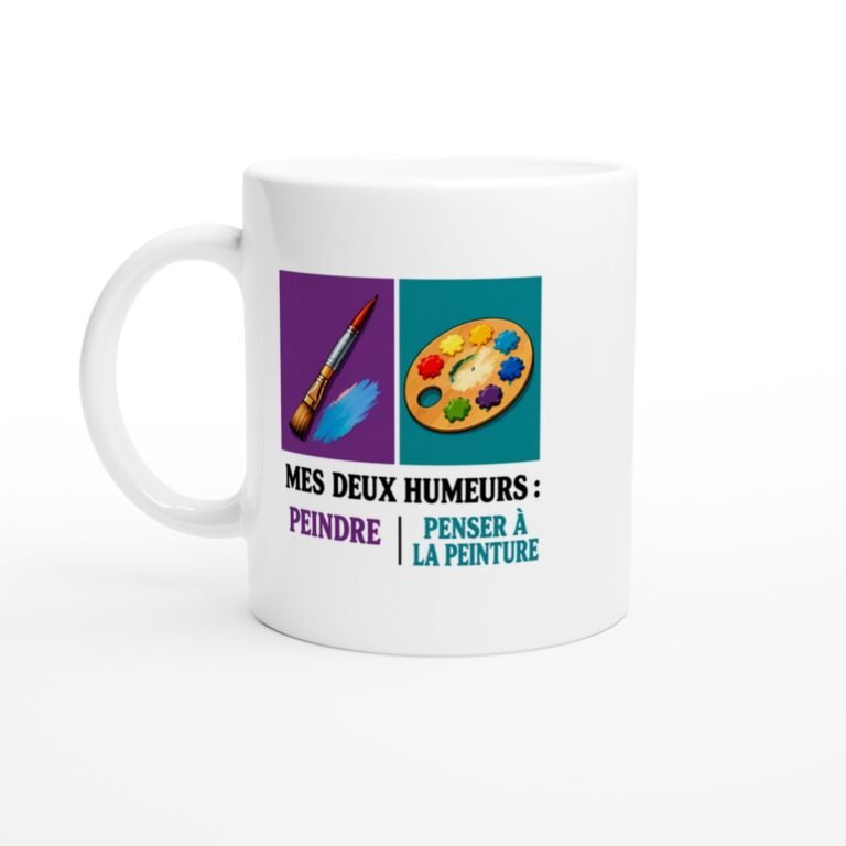 Mug Mes Deux Humeurs Peindre Penser À La Peinture