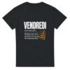 T shirt Vendredi Meilleur Jour de la Semaine Sans Aucune Discussion Possible