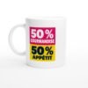 Mug 50 pour cent Gourmandise 50 pour cent Appétit