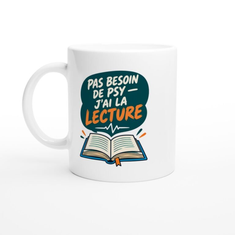 Mug Lecture Pas Besoin De Psy J'ai La Lecture