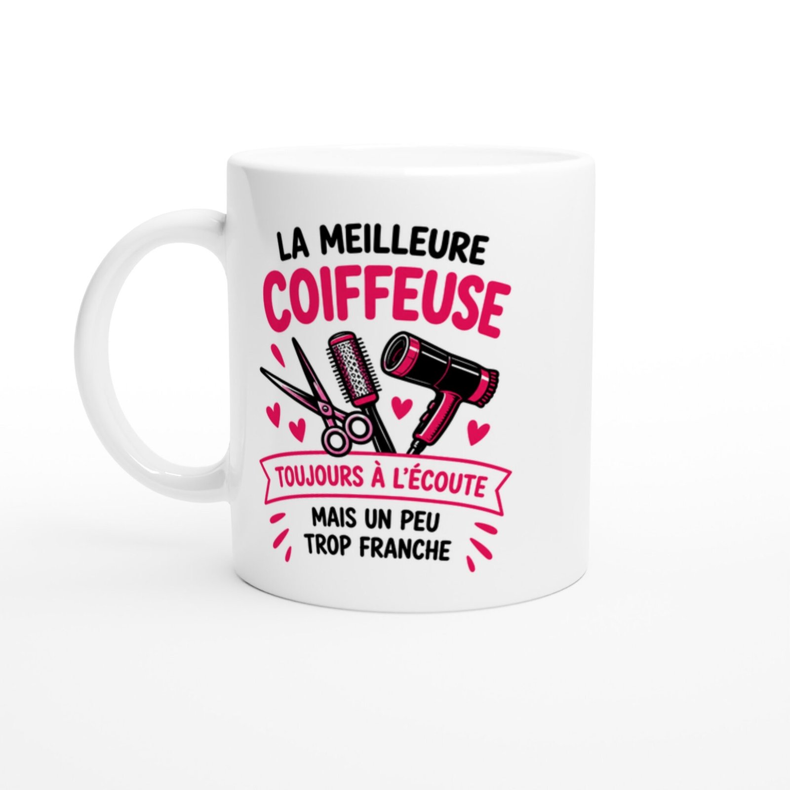 Mug La Meilleure Coiffeuse Toujours à l&rsquo;Écoute Mais un Peu Trop Franche – Idée Cadeau