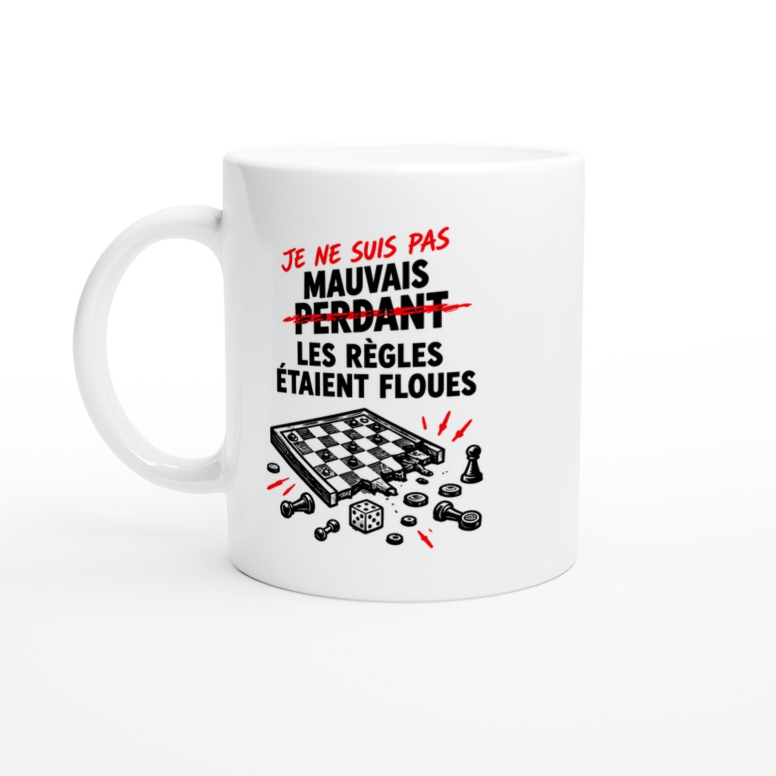 Mug Je Ne Suis Pas Mauvais Perdant les Règles Étaient Floues