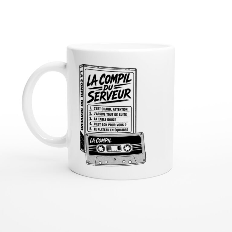 Mug La Compil du Serveur C'Est Chaud Attention J'Arrive Tout de Suite la Table Douze