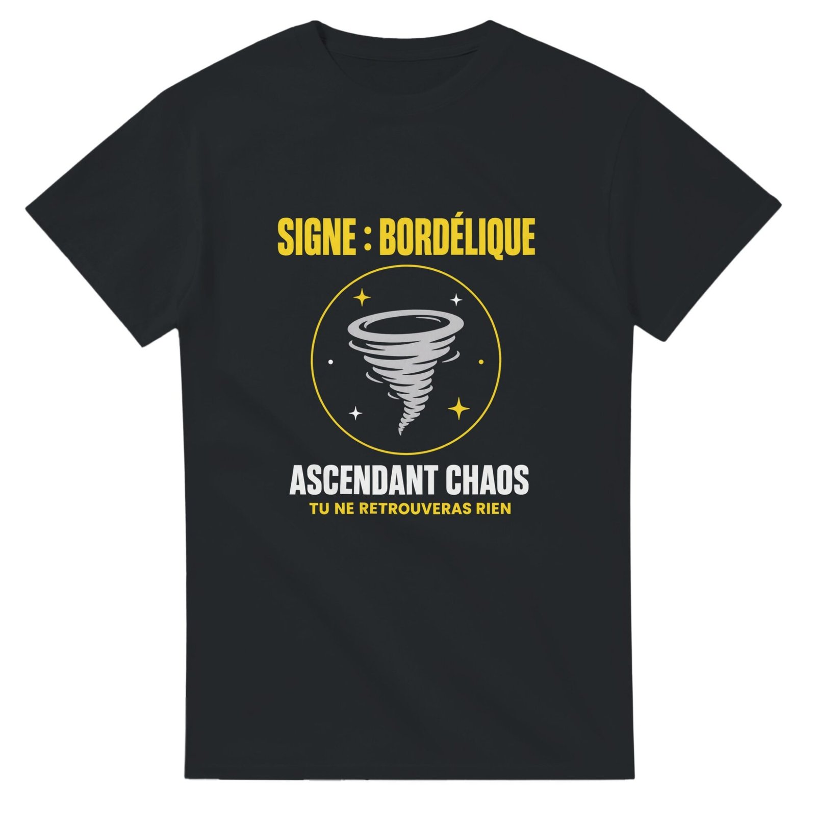 T shirt Signe Bordélique Ascendant Chaos Tu Ne Retrouveras Rien
