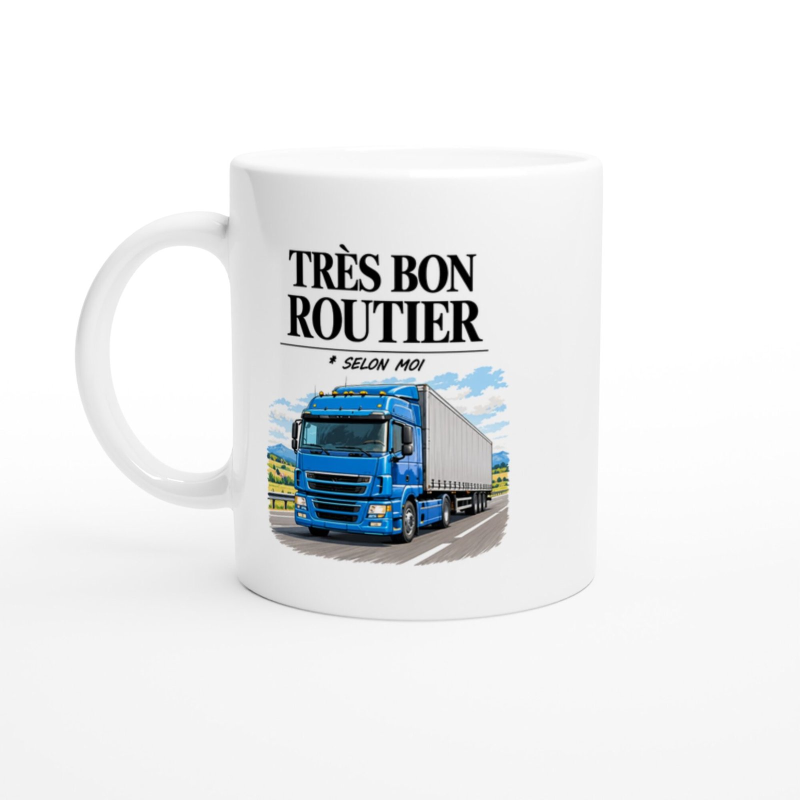Mug Camion Très Bon Routier Selon Moi