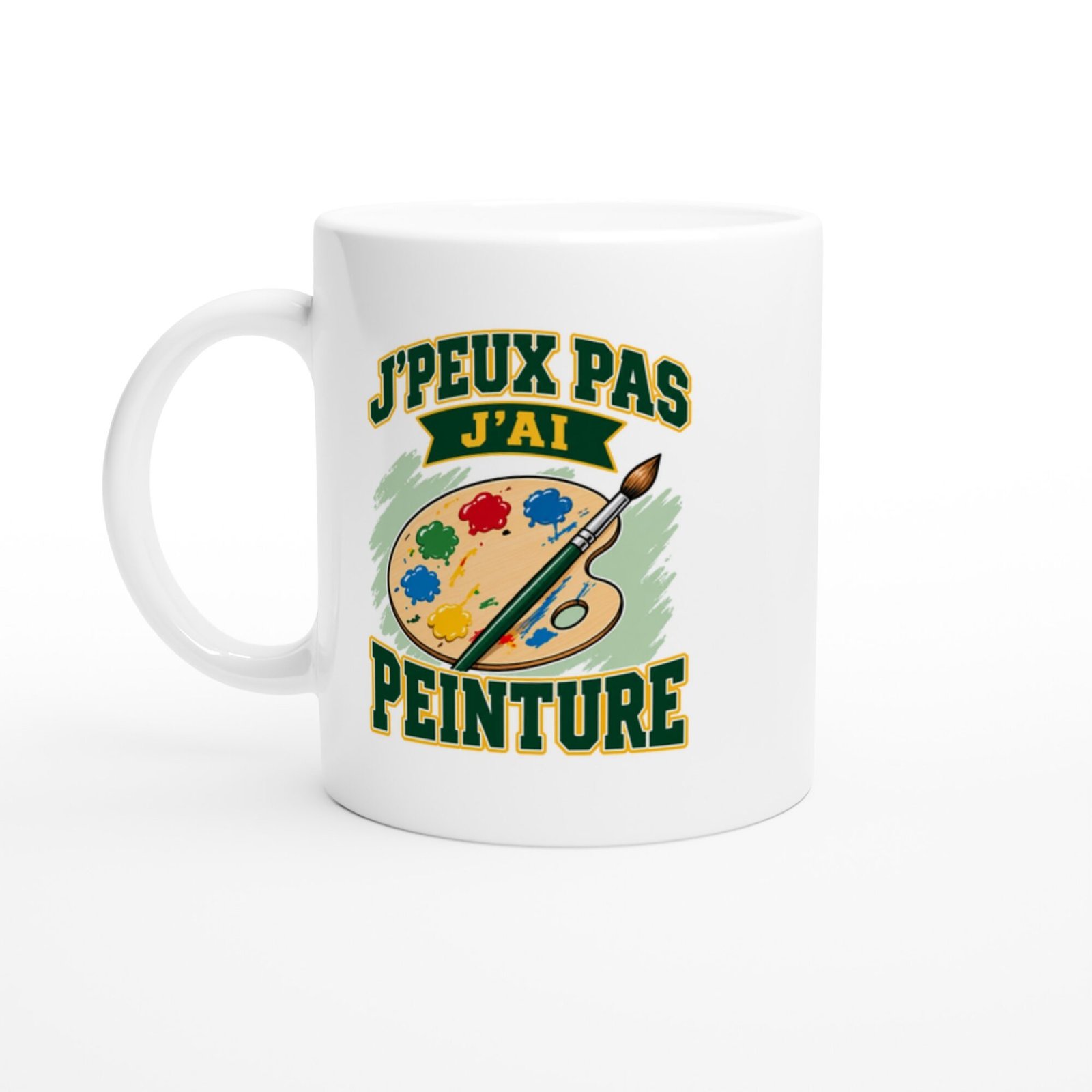 Mug J&rsquo;Peux Pas J&rsquo;Ai Peinture