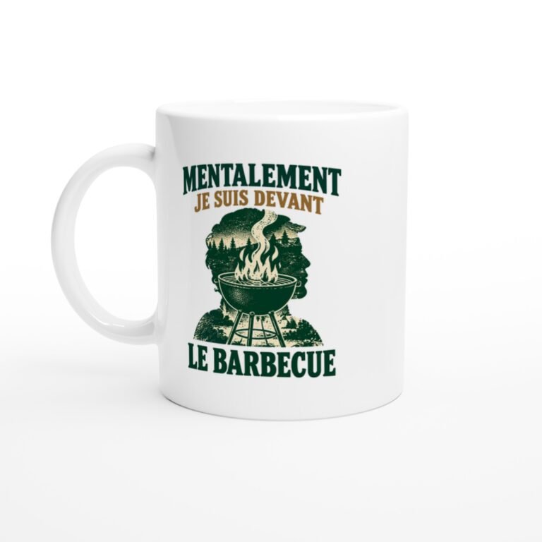 Mug Mentalement Je Suis Devant Le Barbecue