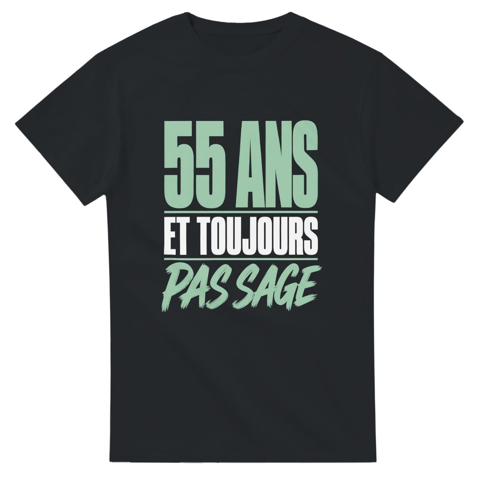 T shirt 55 Ans et Toujours Pas Sage
