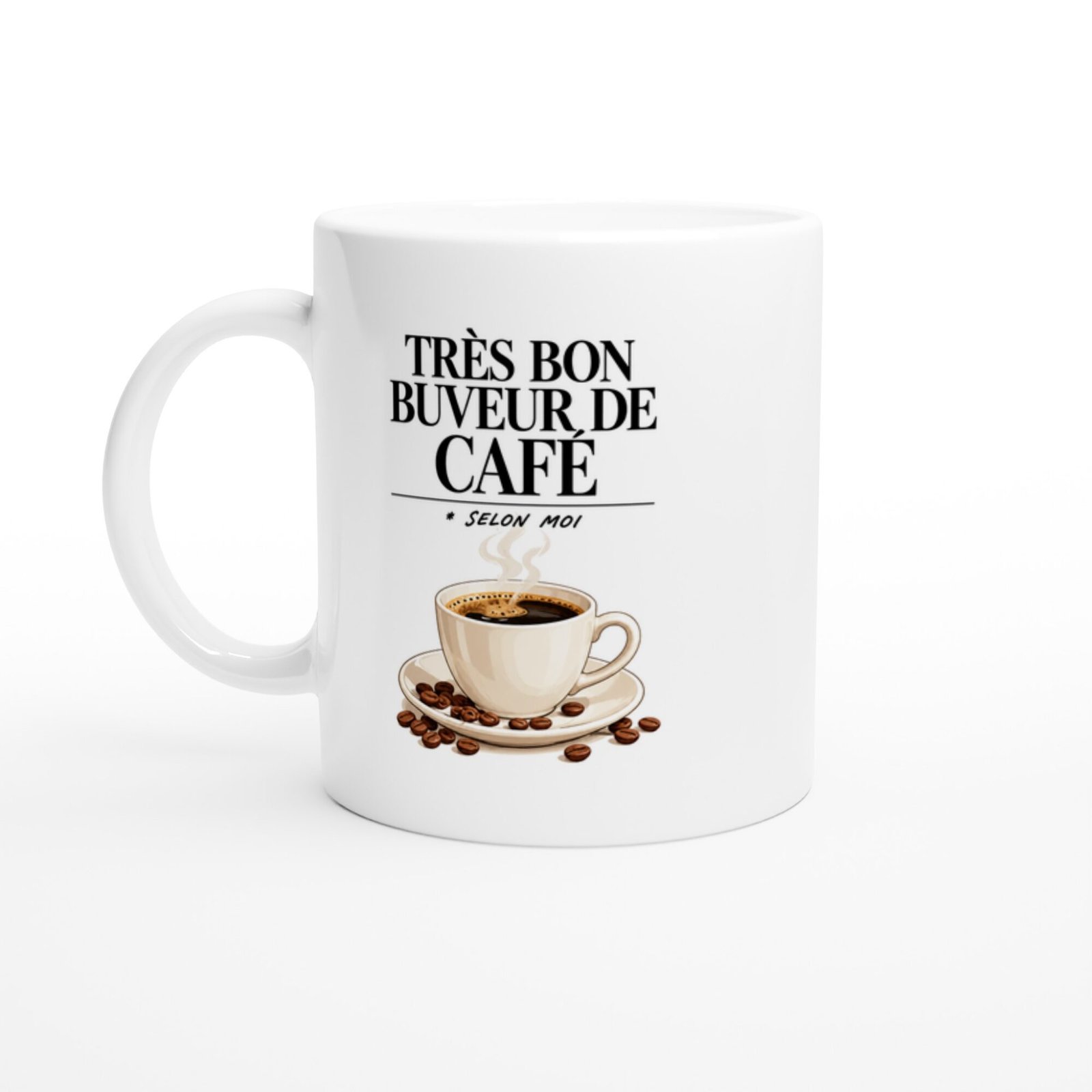 Mug Café Très Bon Buveur De Café Selon Moi