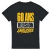 T shirt 60 Ans Version Améliorée
