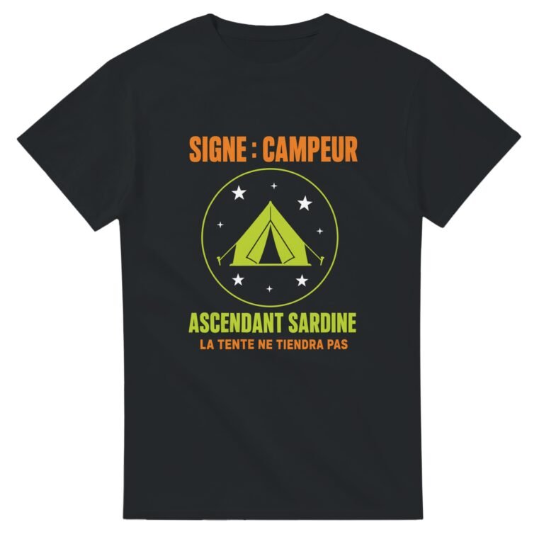 T shirt Signe Campeur Ascendant Sardine la Tente Ne Tiendra Pas
