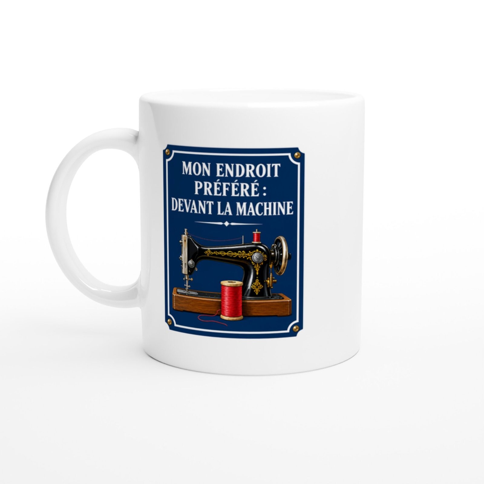 Mug Couture Mon Endroit Préféré Devant La Machine