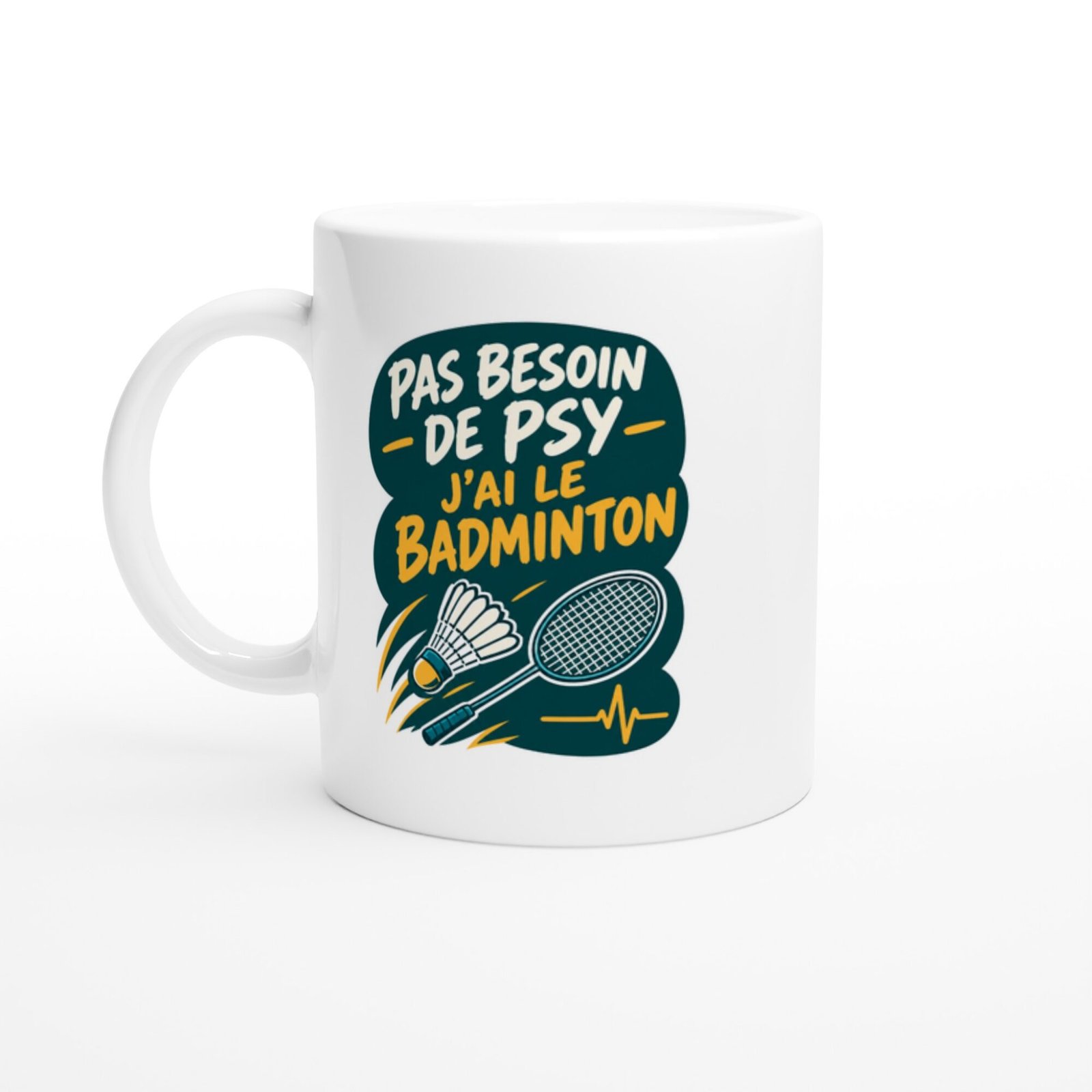Mug Badminton Pas Besoin De Psy J&rsquo;Ai Le Badminton