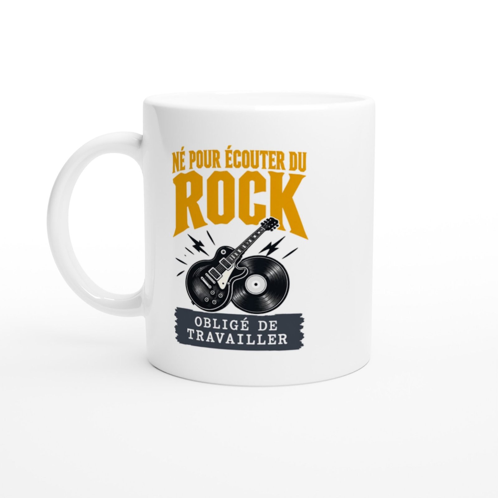 Mug Né Pour Écouter Du Rock Obligé De Travailler