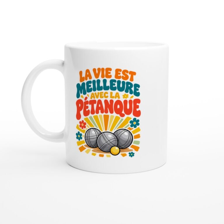 Mug Pétanque La Vie Est Meilleure Avec La Pétanque