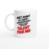 Mug Muet Avant le Café Défaut pour Certains Talent pour Moi