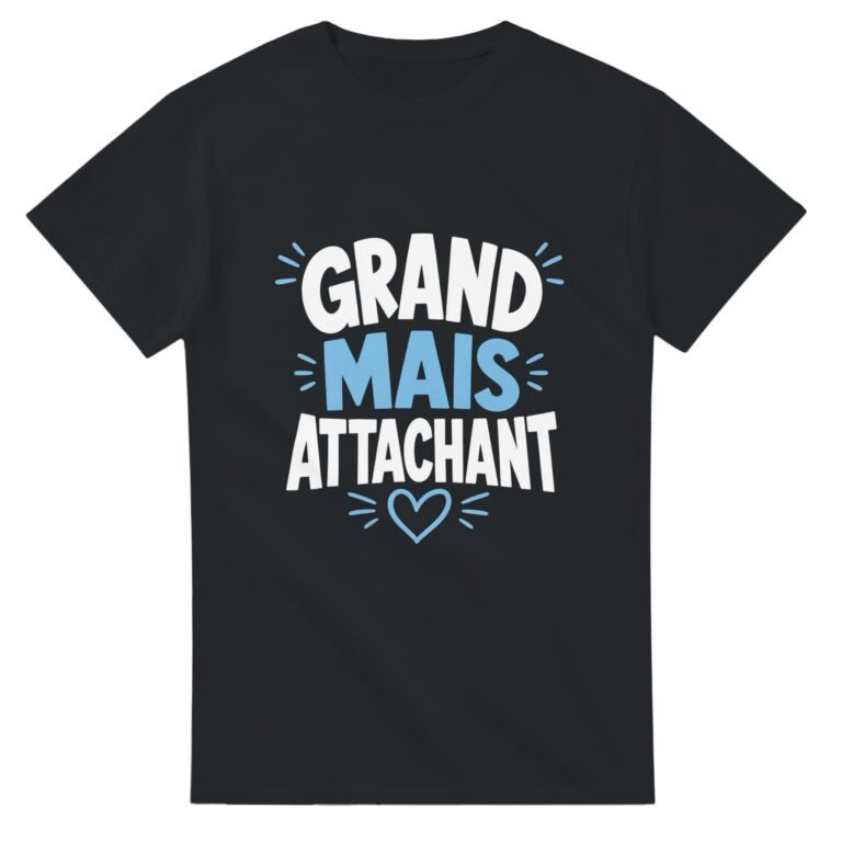 T shirt Grand Mais Attachant