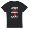 T shirt Désolé J&rsquo;Ai Formule 1