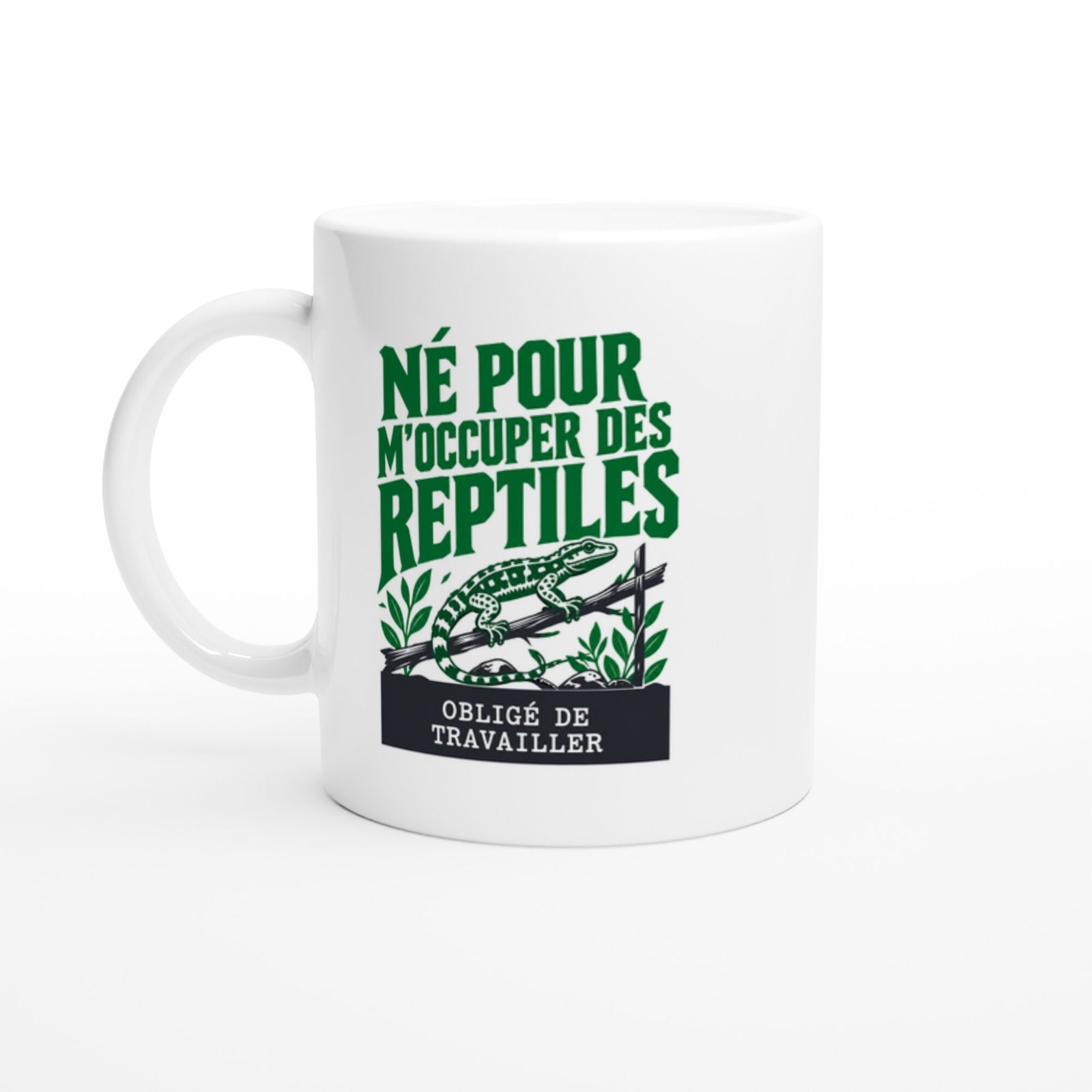 Mug Né Pour M&rsquo;Occuper Des Reptiles Obligé De Travailler