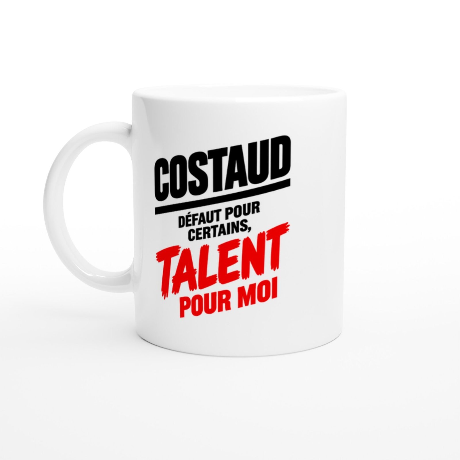 Mug Costaud Défaut pour Certains Talent pour Moi