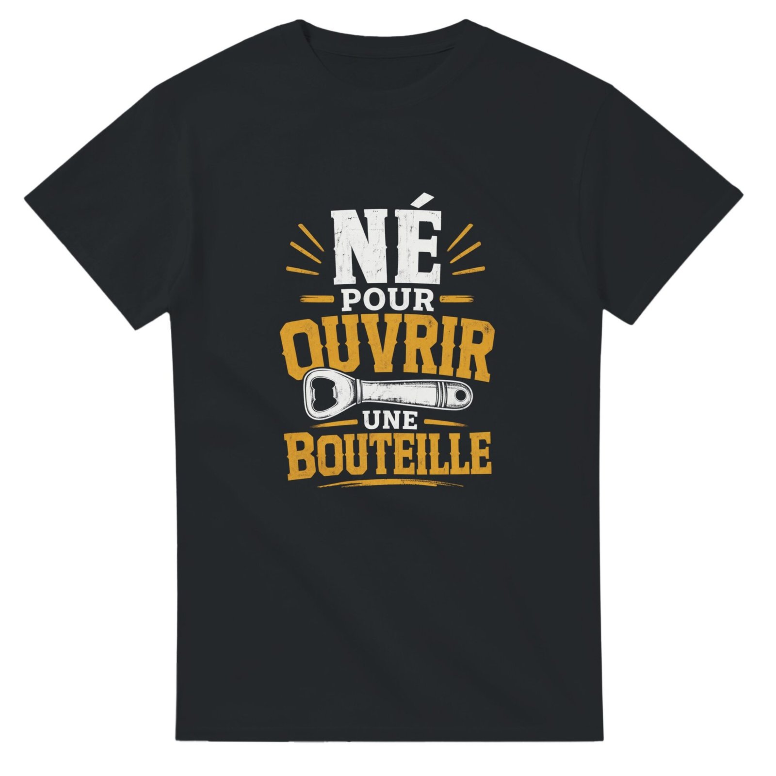 T shirt Apéro Né pour Ouvrir une Bouteille