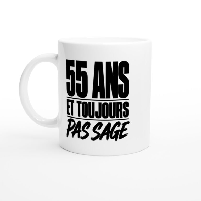 Mug 55 Ans et Toujours Pas Sage