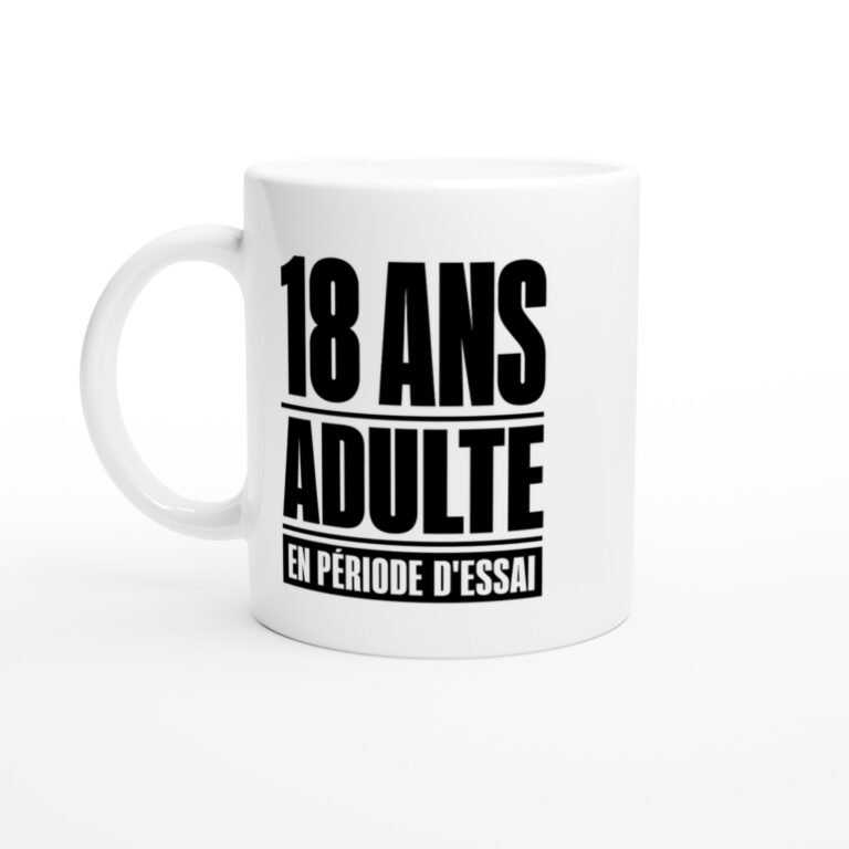 Mug 18 Ans Adulte en Période d'Essai