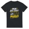T shirt Mon Anti-Stress les Mangas
