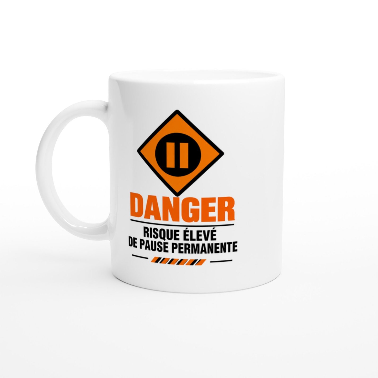 Mug Danger Risque Élevé de Pause Permanente