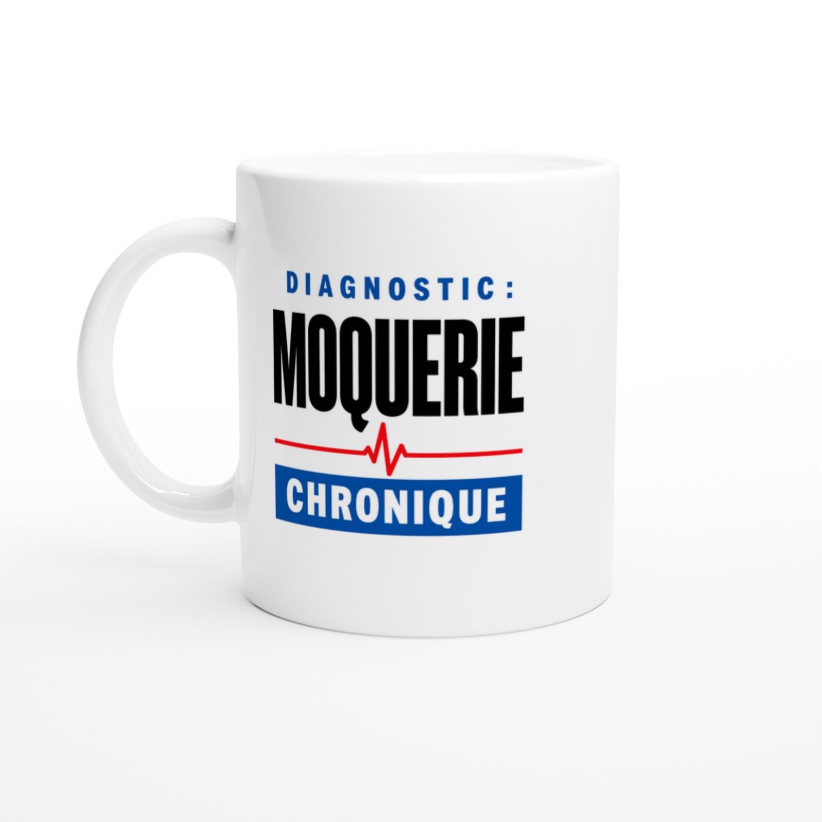 Mug Diagnostic Moquerie Chronique