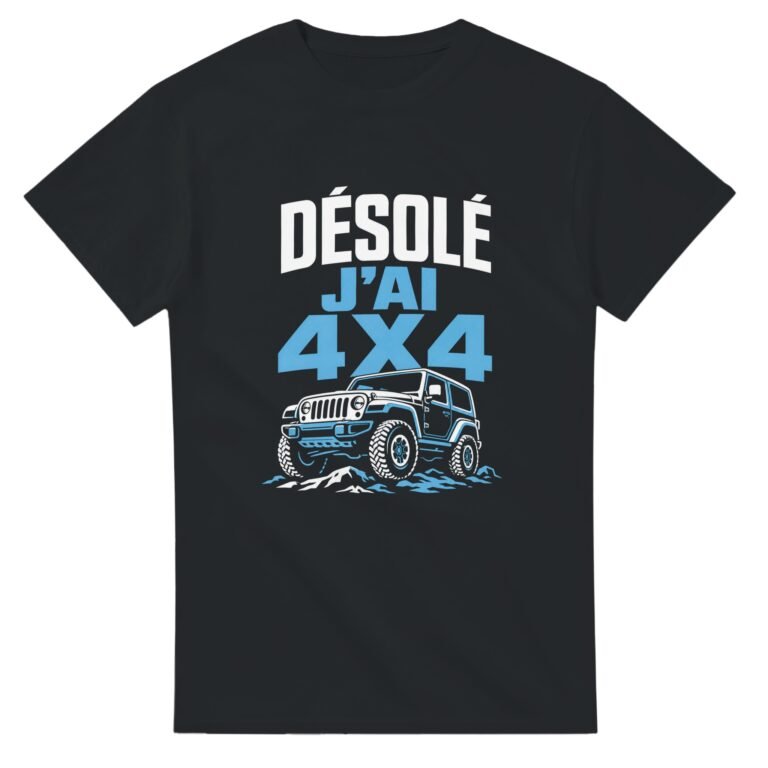 T shirt Désolé J'Ai 4x4