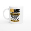 Mug 60 Ans Toujours Sous Garantie Pièces d&rsquo;Origine Mais Quelques Rayures Qui Font