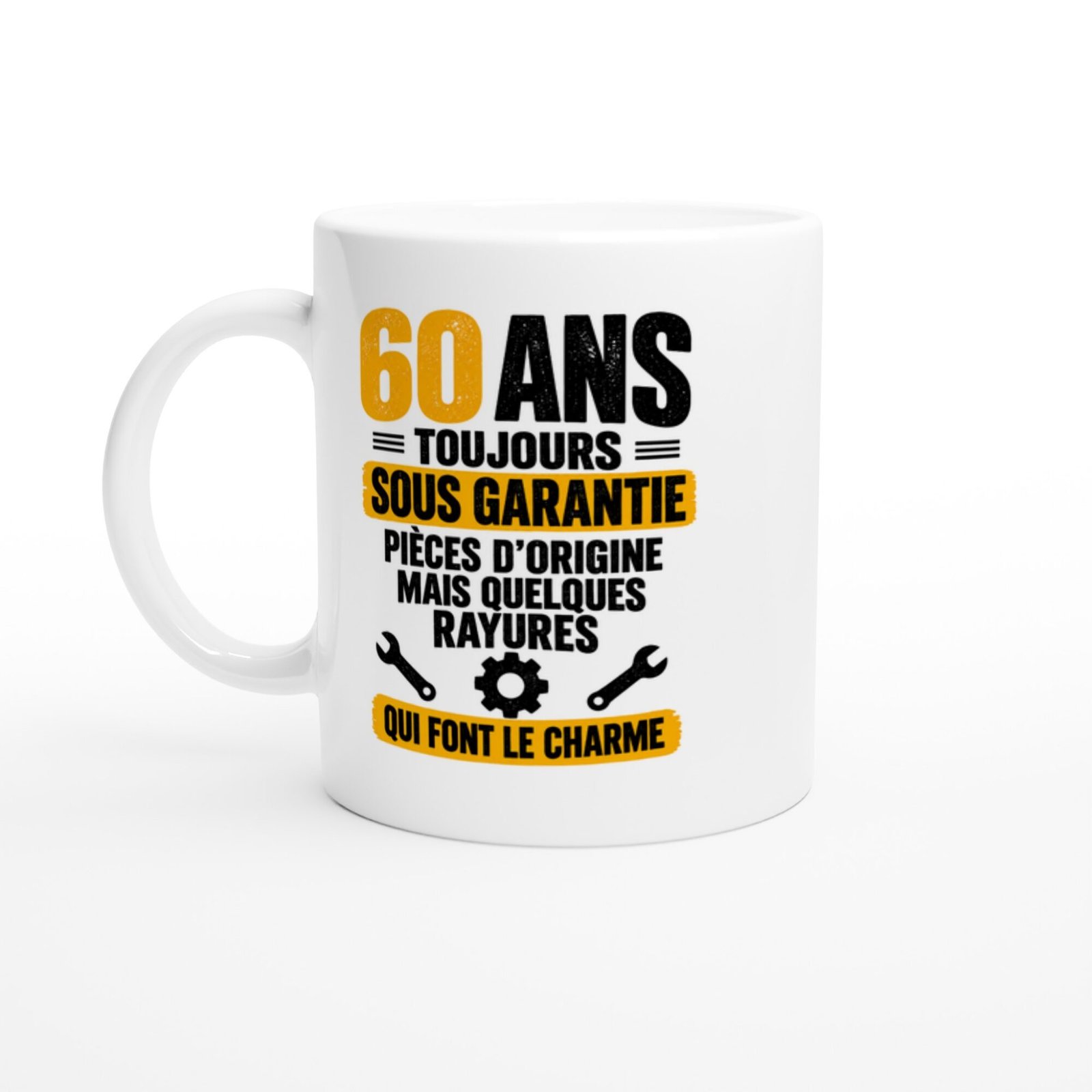 Mug 60 Ans Toujours Sous Garantie Pièces d&rsquo;Origine Mais Quelques Rayures Qui Font