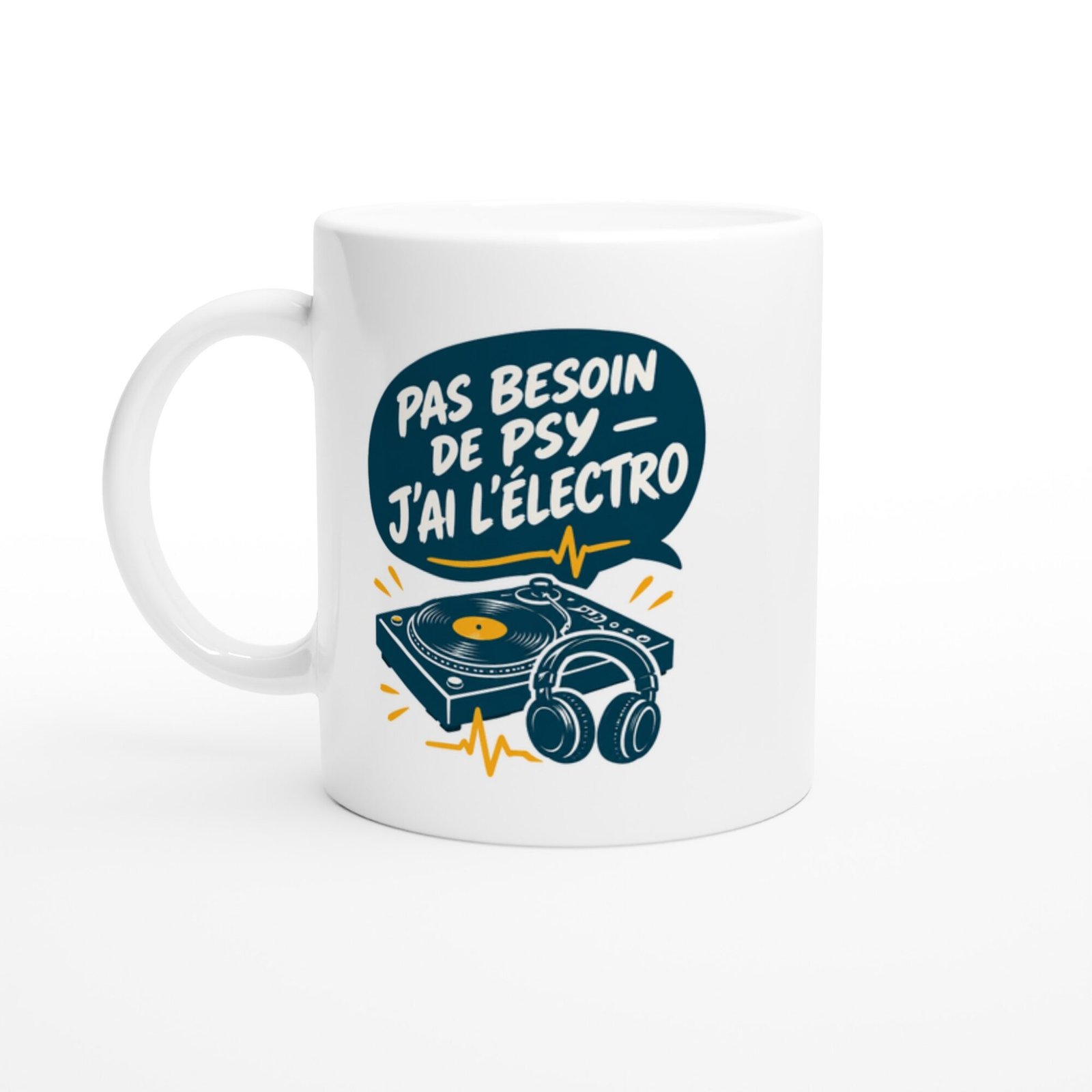 Mug Électro Pas Besoin De Psy J&rsquo;Ai L&rsquo;Électro