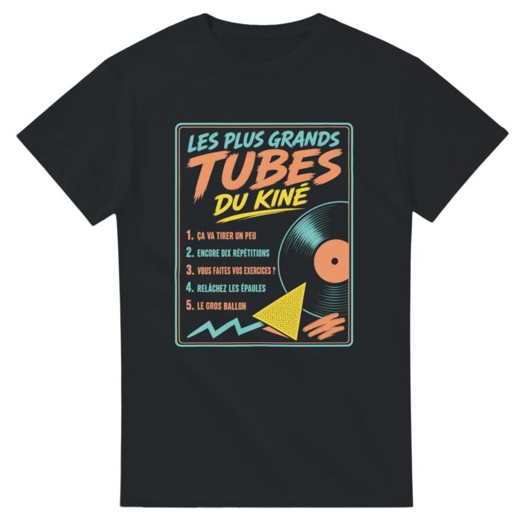 T shirt Les Plus Grands Tubes du Kiné Ça Va Tirer un Peu Encore Dix Répétitions Vous