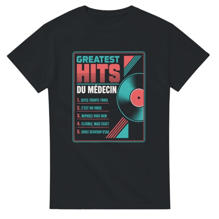 T shirt Greatest Hits du Médecin Dites Trente-Trois C'Est un Virus Reposez-Vous