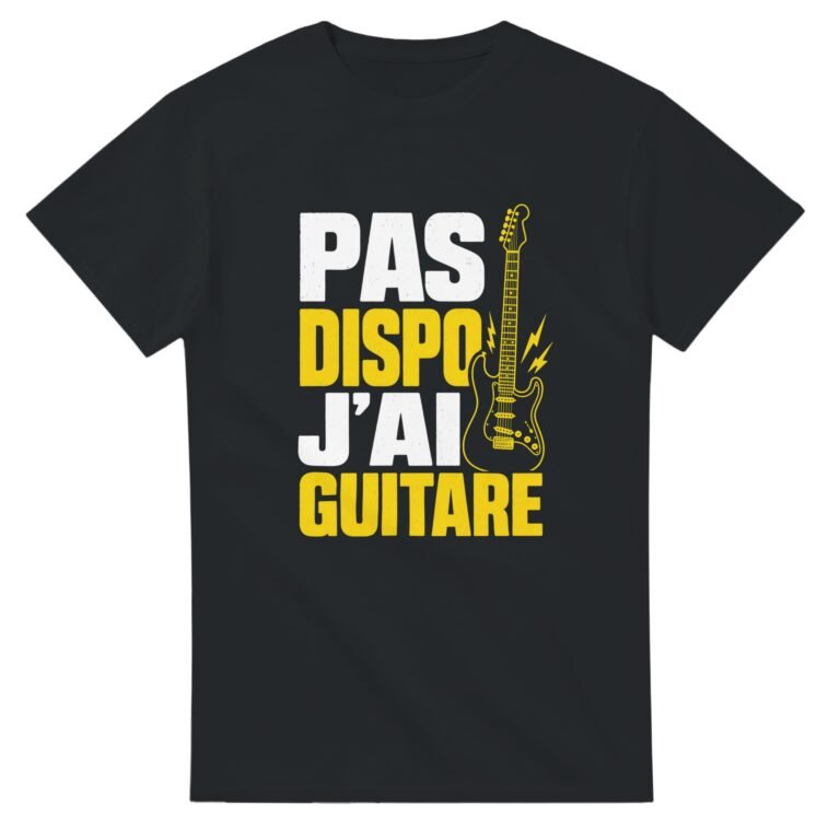 T shirt Pas Dispo J'Ai Guitare