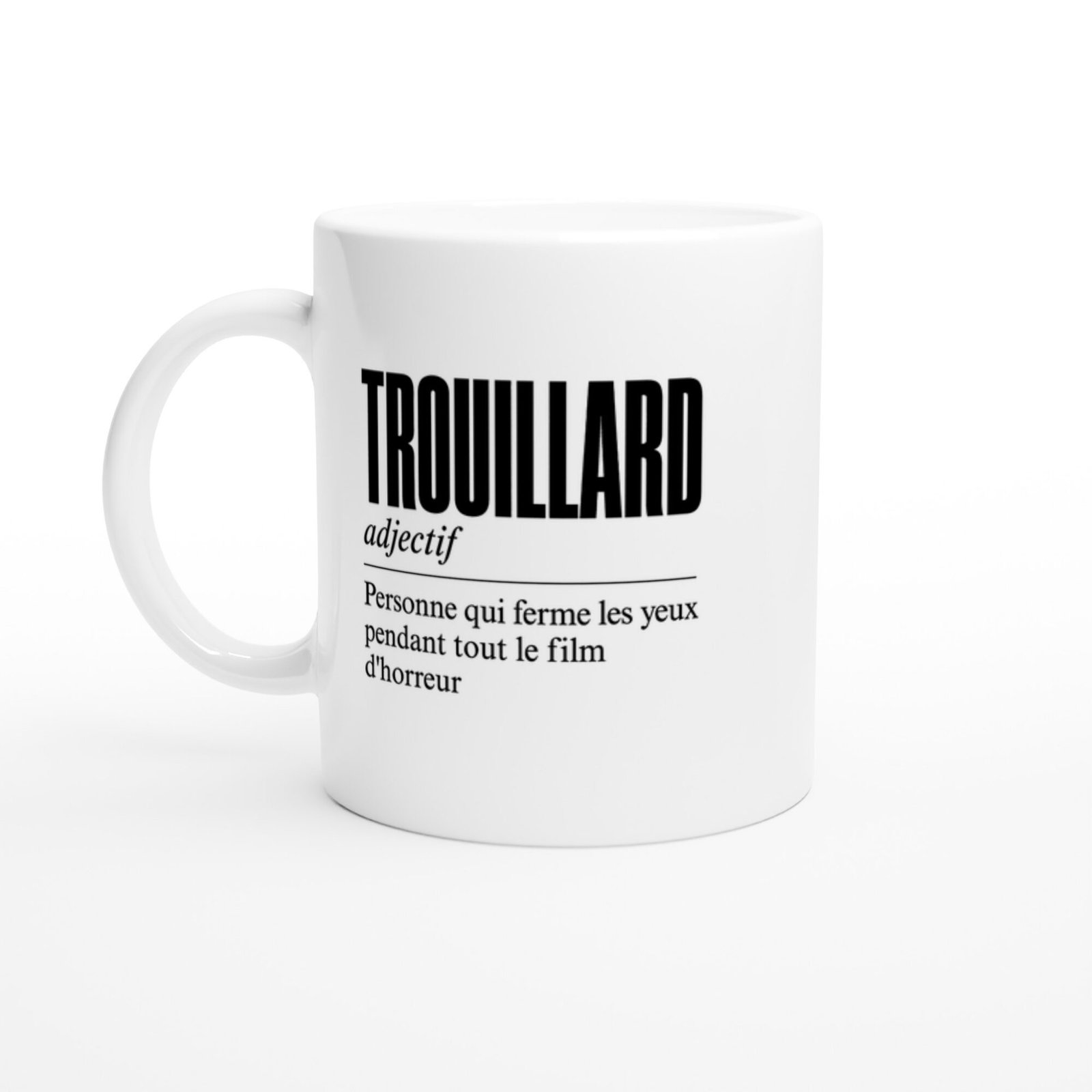 Mug Trouillard Personne Qui Ferme les Yeux Pendant Tout le Film d&rsquo;Horreur