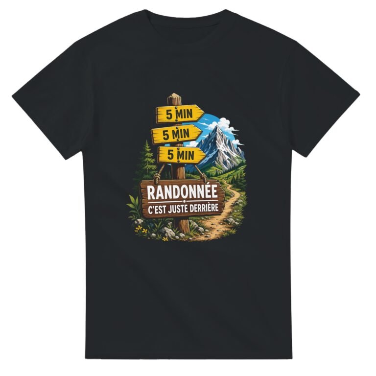 T shirt 5 Min 5 Min 5 Min Randonnée C'Est Juste Derrière