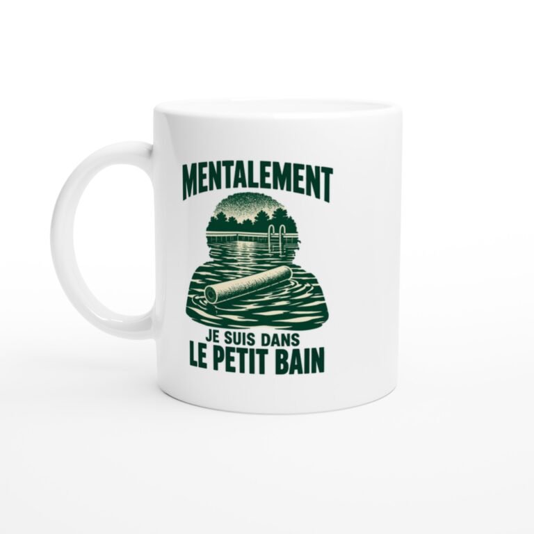 Mug Piscine Mentalement Je Suis Dans Le Petit Bain