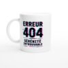 Mug Erreur 404 Sérénité Introuvable