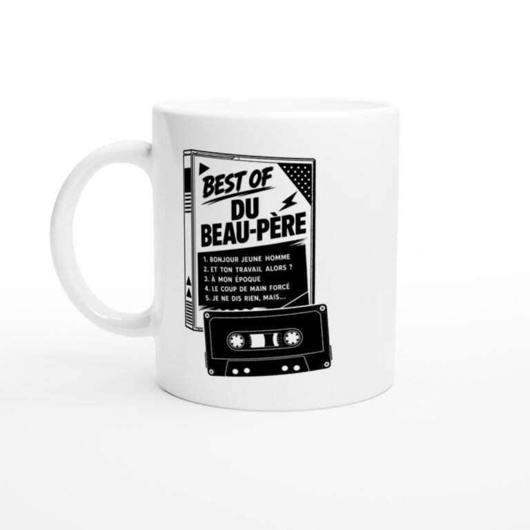 Mug Best Of du Beau-Père Bonjour Jeune Homme et Ton Travail Alors à Mon Époque le Coup